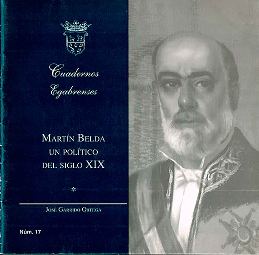 «Martín Belda un político del siglo XIX» cuadernos egabrenses núm 17