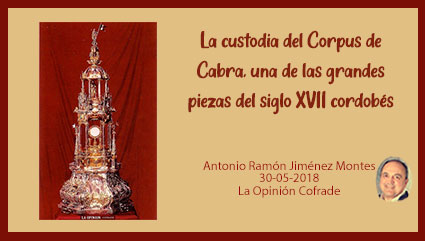 La custodia del Corpus de Cabra, una de las grandes piezas del siglo XVII cordobé