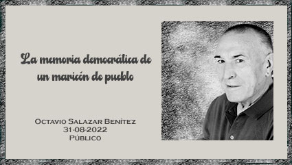 La memoria democrática de un maricón de pueblo. de Octavio Salazar Benítez 