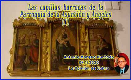  «Las capillas barrocas de la Parroquia de la Asunción y Ángeles (I)» artículo de Antonio Moreno Hurtado