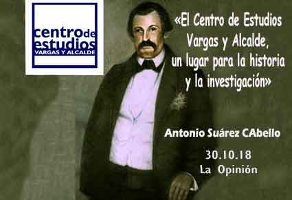 El Centro de Estudios Vargas y Alcalde, un lugar para la historia y la investigación» artículo de Antonio Suárez Cabello