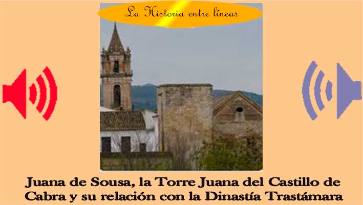 Juana de Sousa, la Torre Juana del Castillo de Cabra y su relación con la Dinastía Trastámara